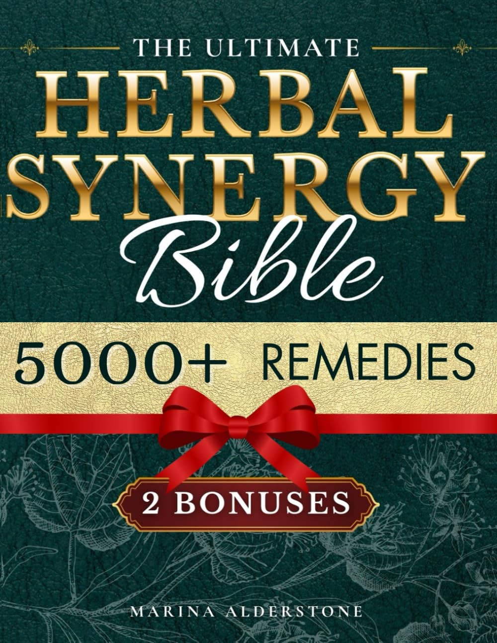 Herbal Synergy Guide 250+ Herbs 300+ Remedies for Ailments