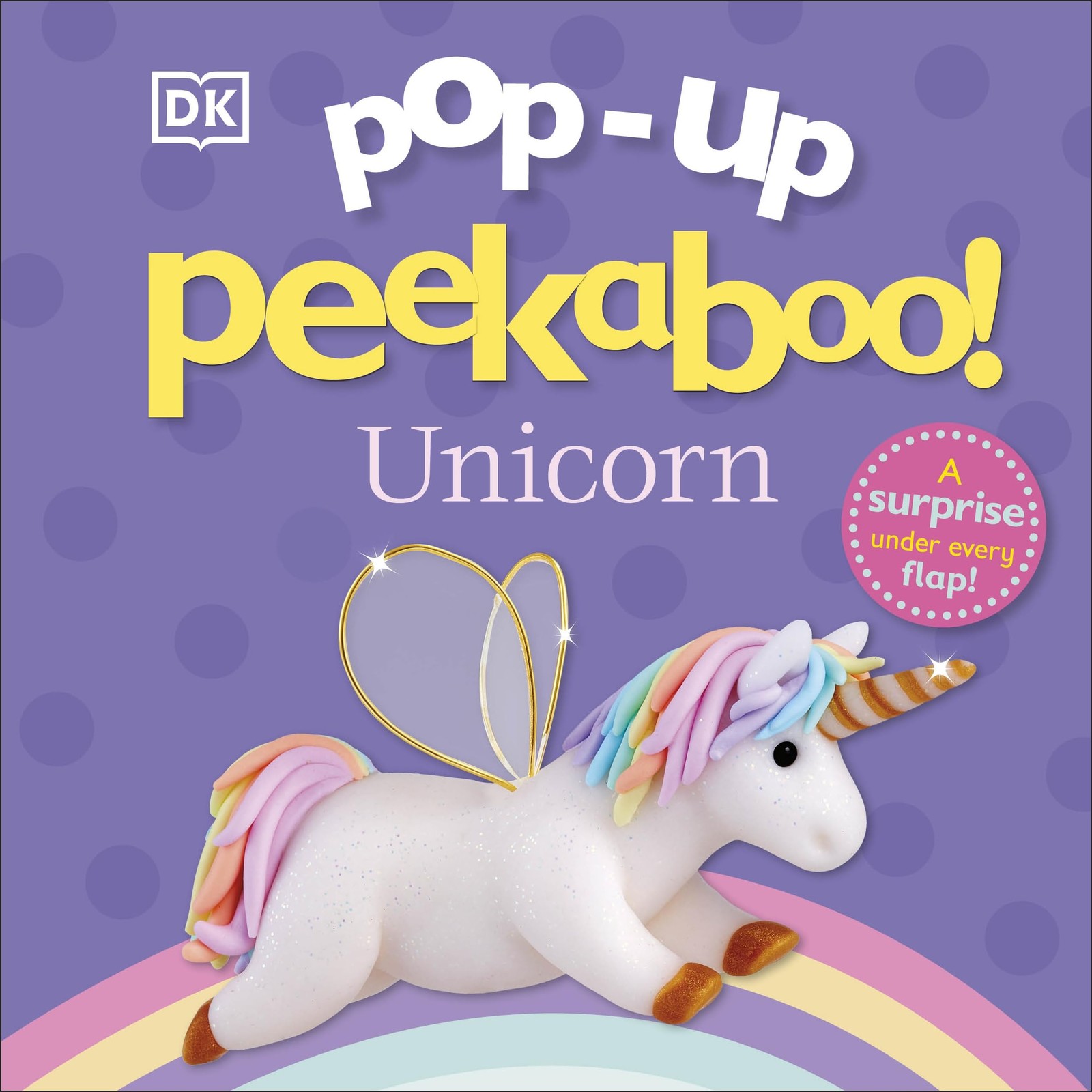 Pop-Up Peekaboo! Unicorn: A Magical Surprise Under Every Flap!