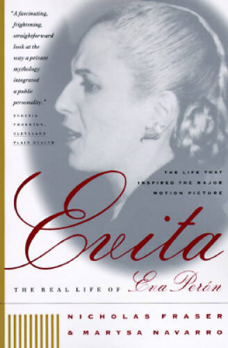 Evita: The Real Life of Eva Peron – Paperback By Fraser, Nicholas – GOOD