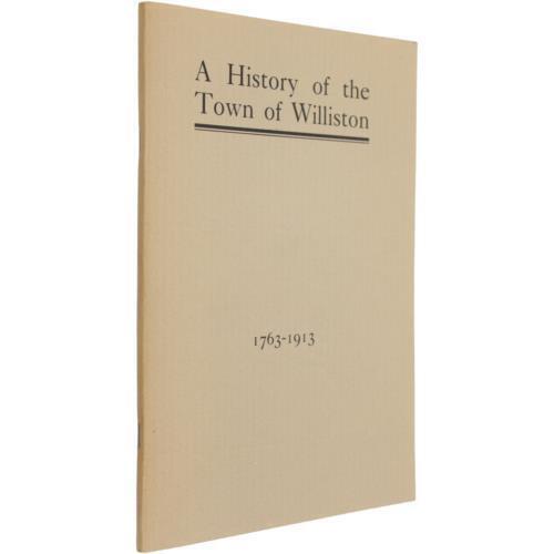 WILLISTON VERMONT Town History 1763-1913 Governor Thomas Chittenden War Indians