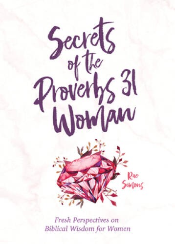 Secrets of the Proverbs 31 Woman: A Devotional for Women – Paperback – GOOD