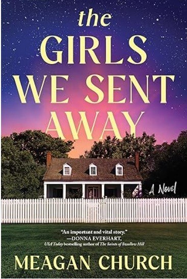 The Girls We Sent Away: A Novel – Paperback By Church, Meagan – GOOD