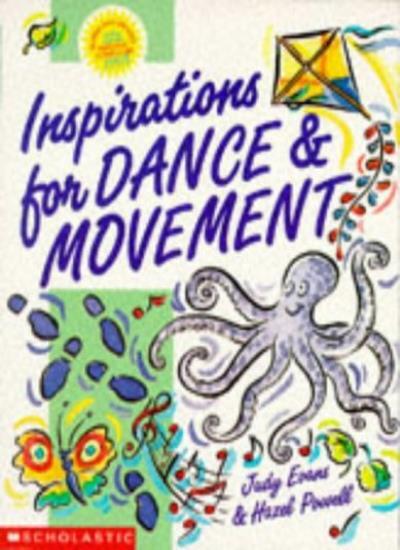 Dance and Movement (Inspirations) By Hazel Powell, Judy Evans