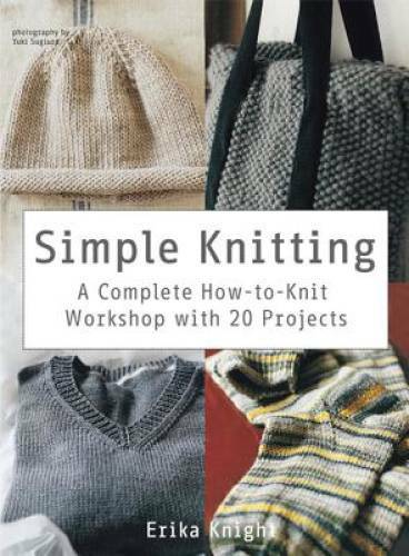 Simple Knitting: A Complete How-to-Knit Workshop with 20 Projects – GOOD