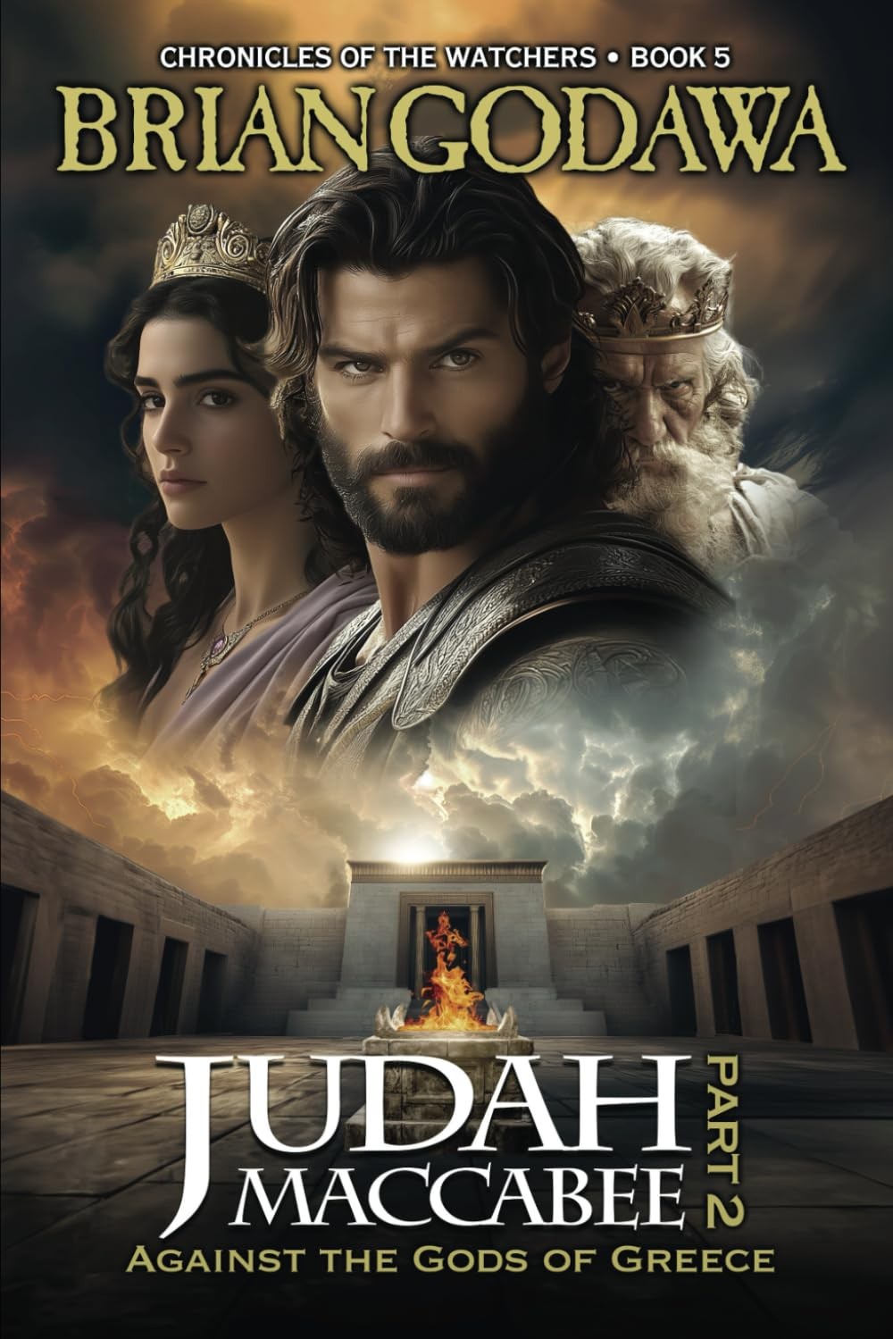 Judah Maccabee – Part 2: Against the Gods of Greece (Chronicles of the Watch…