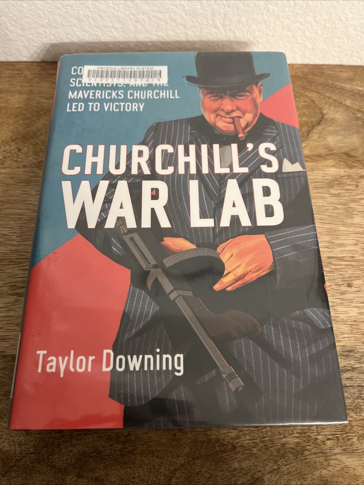 Churchill’s War Lab By Taylor Downing Hardcover Book 2011