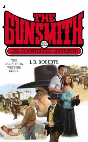 The Gunsmith 393: The Counterfeit – Paperback, by Roberts J. R. – Very Good