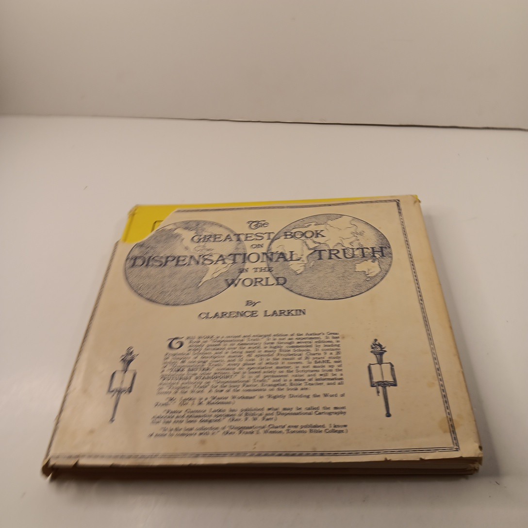 The Greatest Book of Dispensational Truth in the World by Clarence Larkin HC