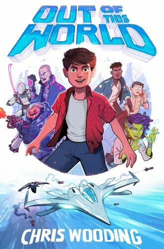 Out of This World – hardcover, 9781338289343, Chris Wooding