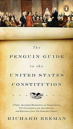 The Penguin Guide to the United States Constitution: A Fully Annotated De – GOOD