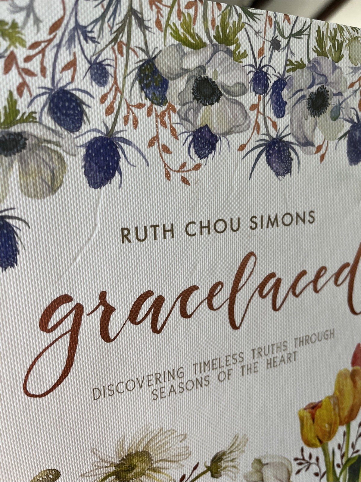 GraceLaced : Discovering Timeless Truths Through Seasons of the Heart by Ruth…