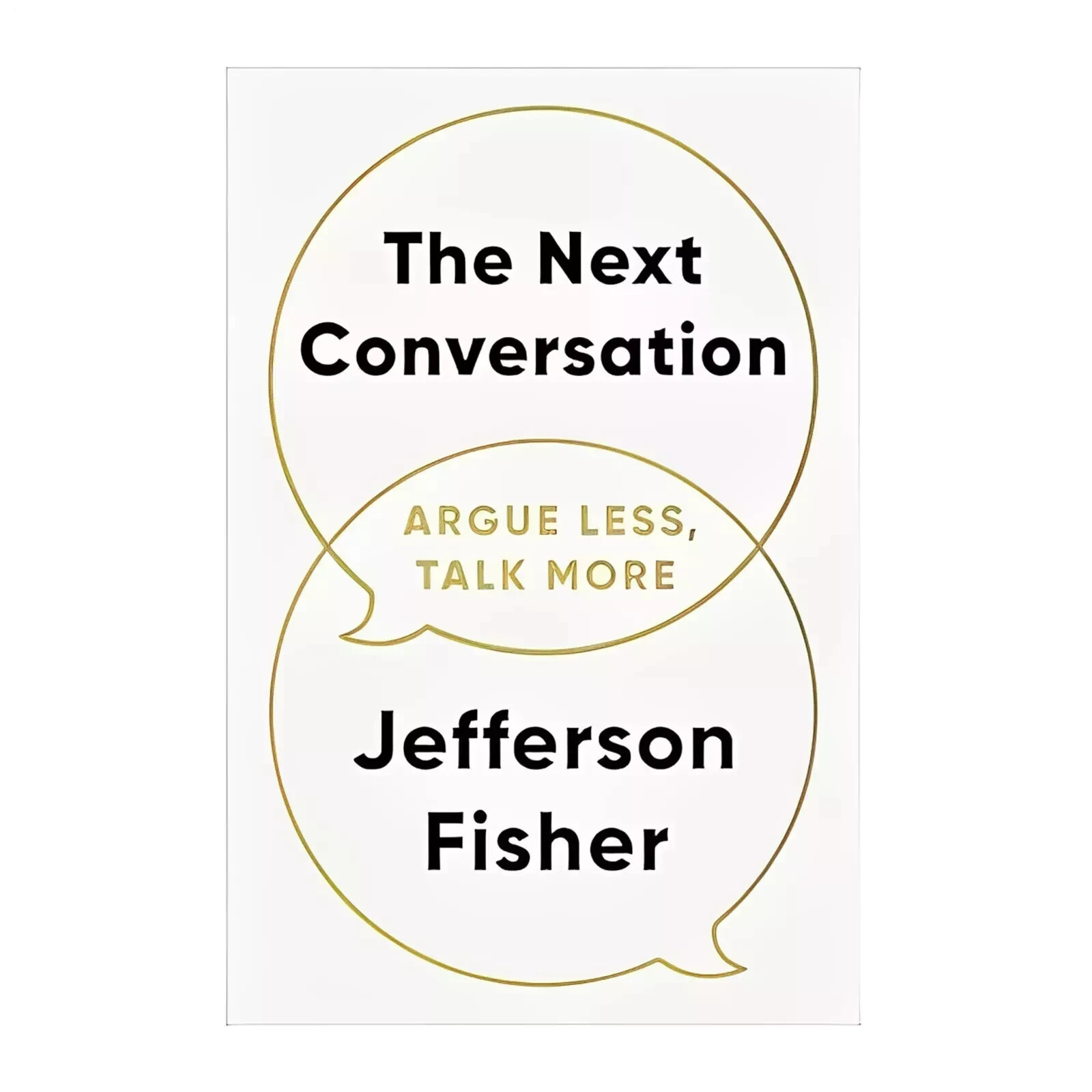 The Next Conversation: Argue Less, Talk More Paperback – 20 March 2025
