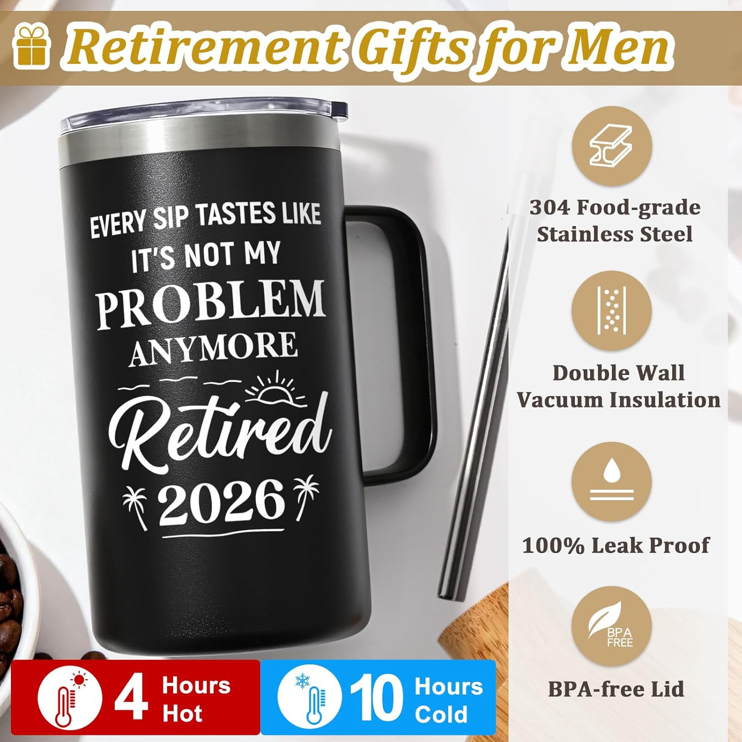 Retirement Gifts for Men, Every Sip Tastes like It’S Not My Problem Anymore 20Oz