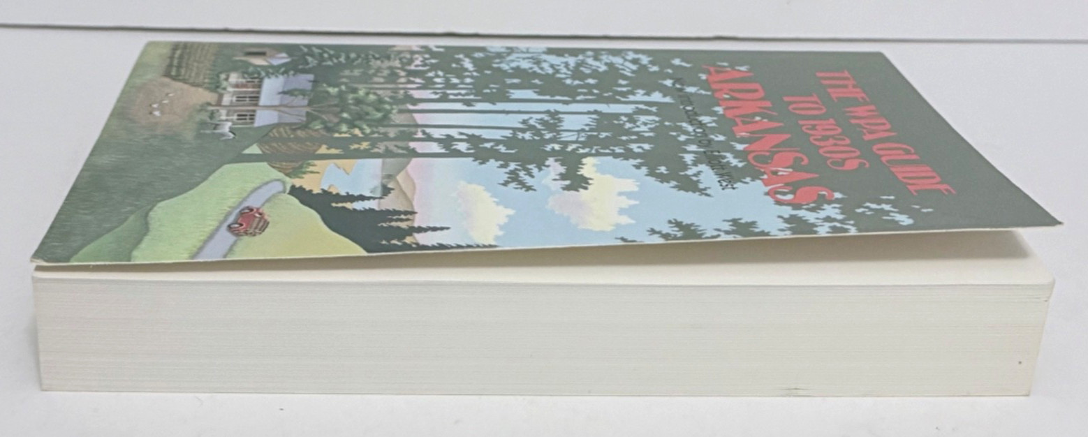 The WPA Guide to 1930s Arkansas by Workers of the Writers‘ Program 1987 PB