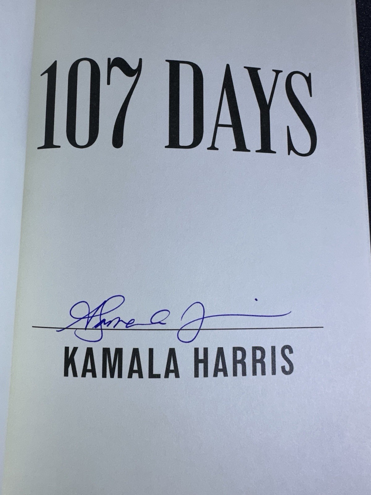SIGNED Kamala Harris 107 Days BOOK 1st Edition Vice President Autographed NEW