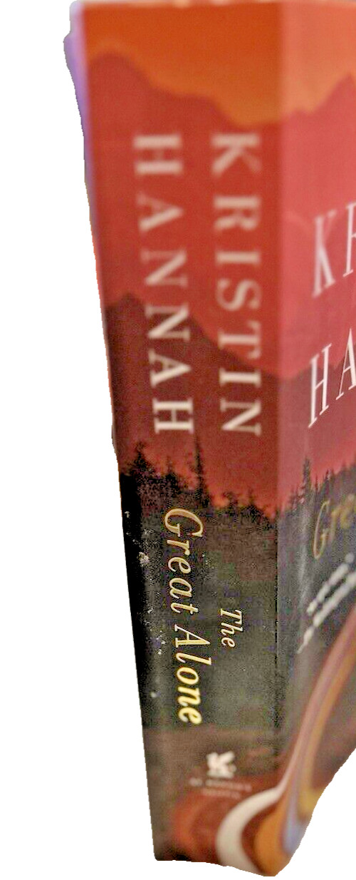 The Great Alone ~ By Kristin Hannah ~ A Novel ~ Paperback ~ Mint Condition