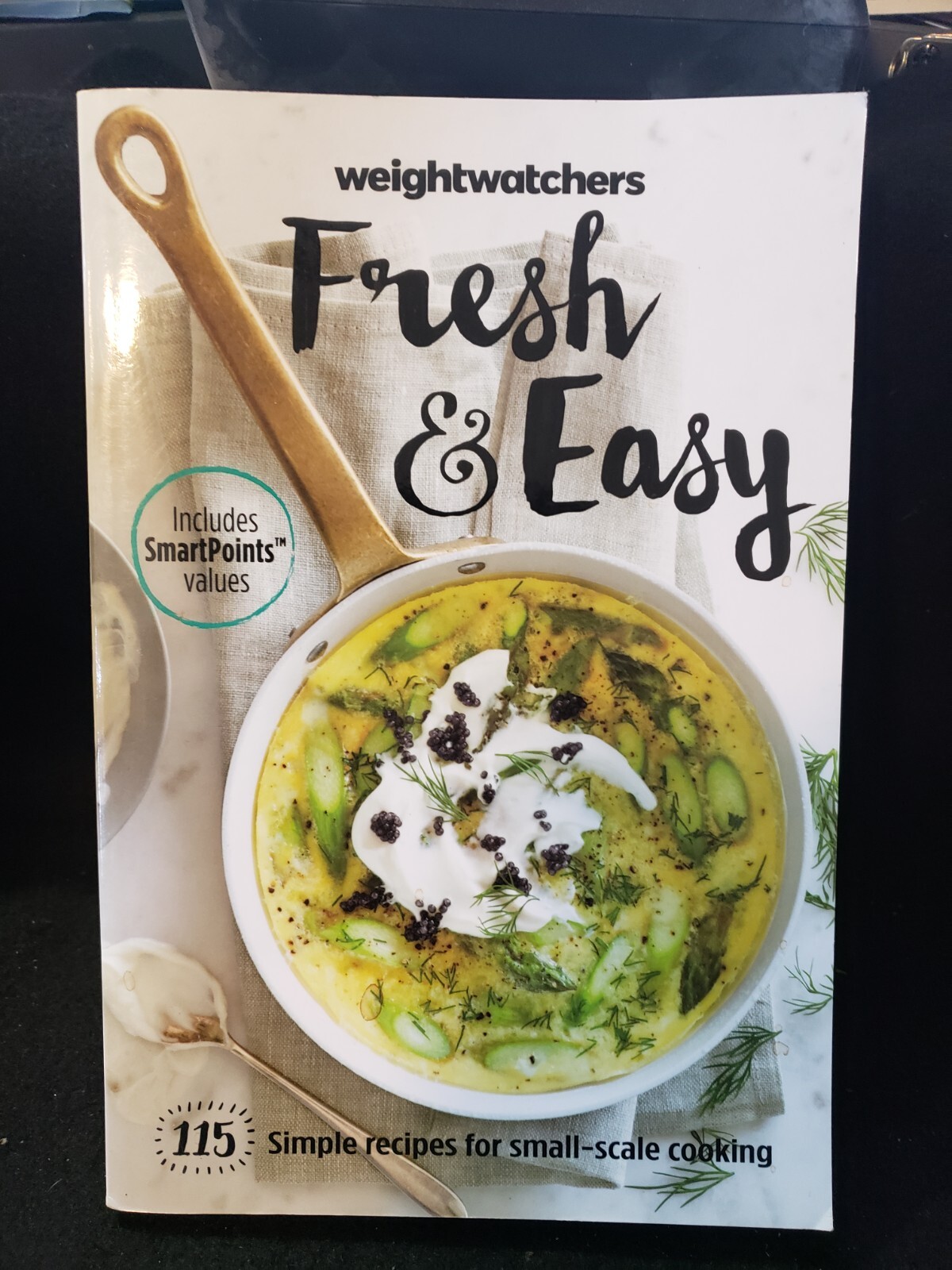 Weight Watchers Fresh and Easy 115 Simple Recipes Cookbook