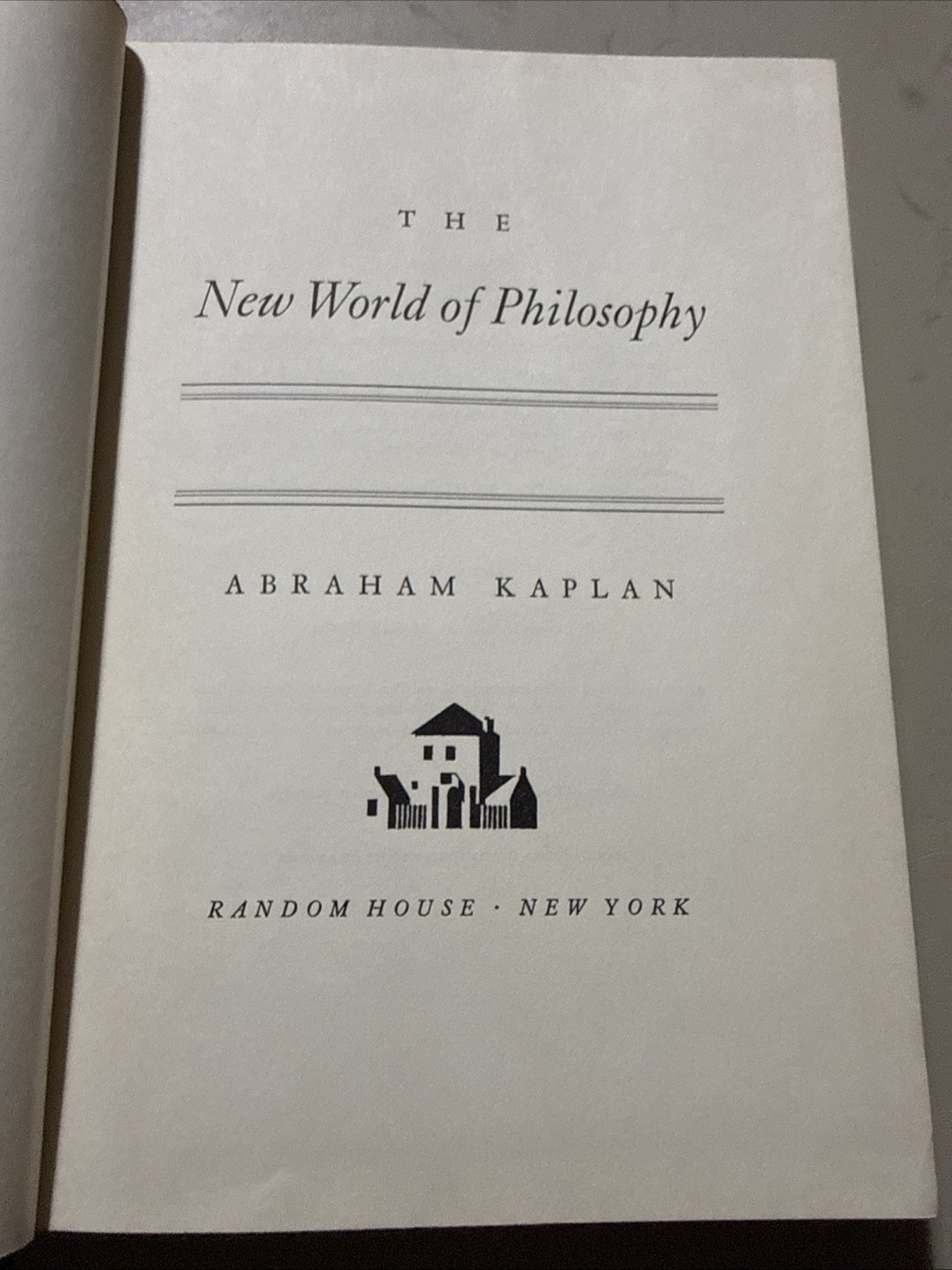 The New World of Philosophy by Abraham Kaplan [1st Printing 1963]