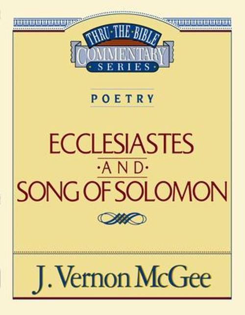 Ecclesiastes and Song of Solomon Paperback J. Vernon McGee