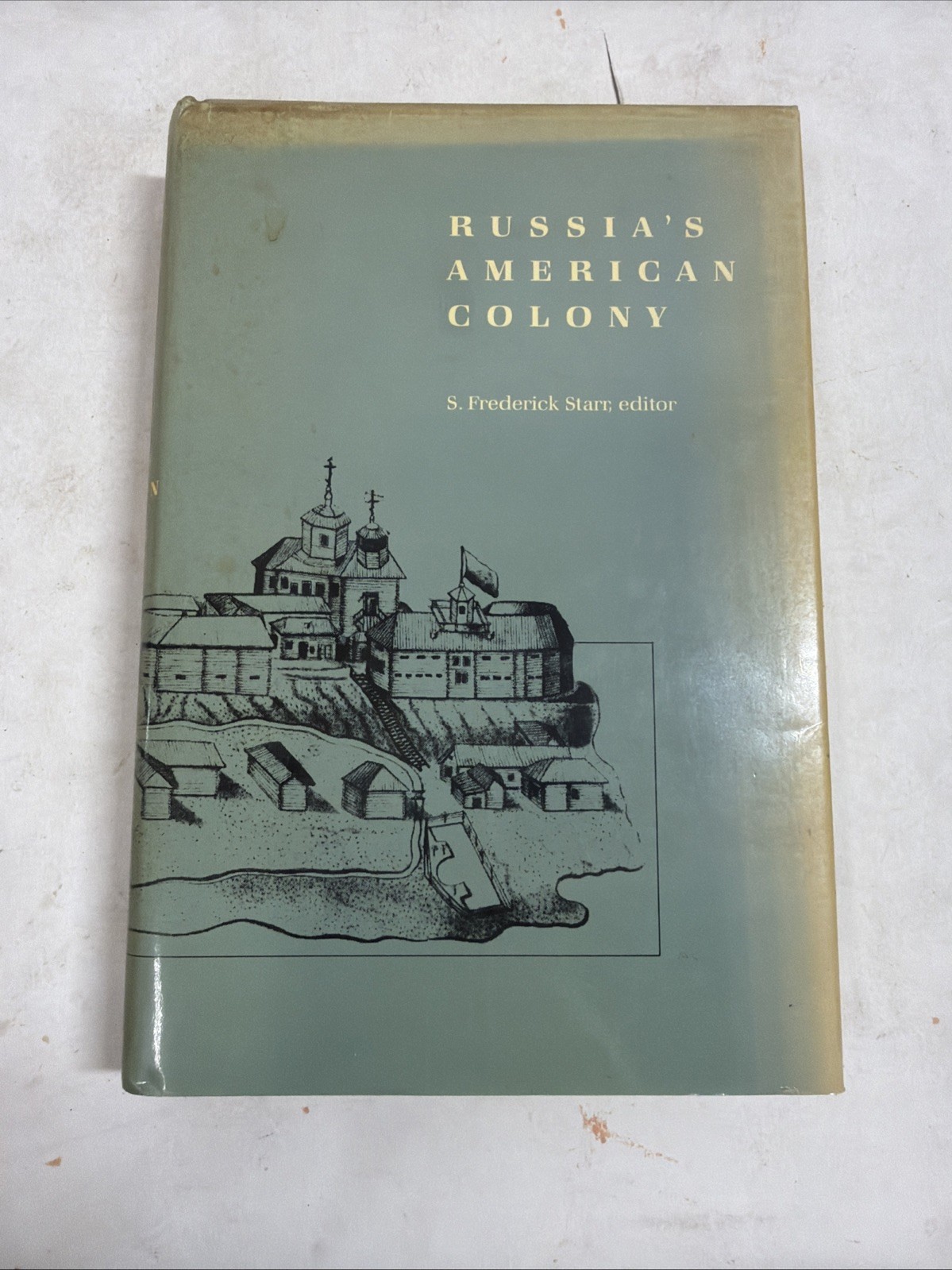 Russia’s American Colony Edited by S. Frederick Starr