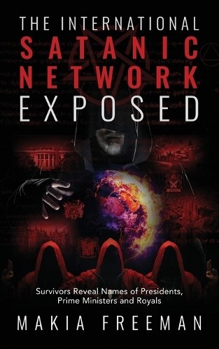 Makia Freeman The International Satanic Network Exposed (Paperback)