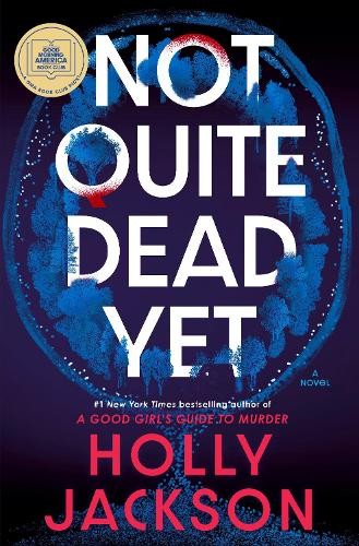 Not Quite Dead Yet: A Novel, Jackson, Holly