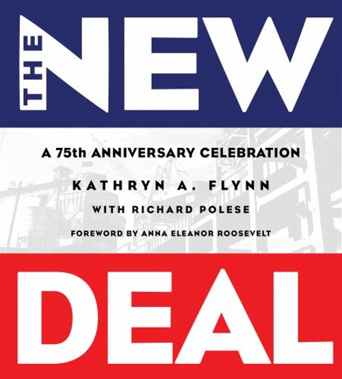 New Deal Richard, Flynn, Kathryn A., Gibbs Smith Publisher Staff