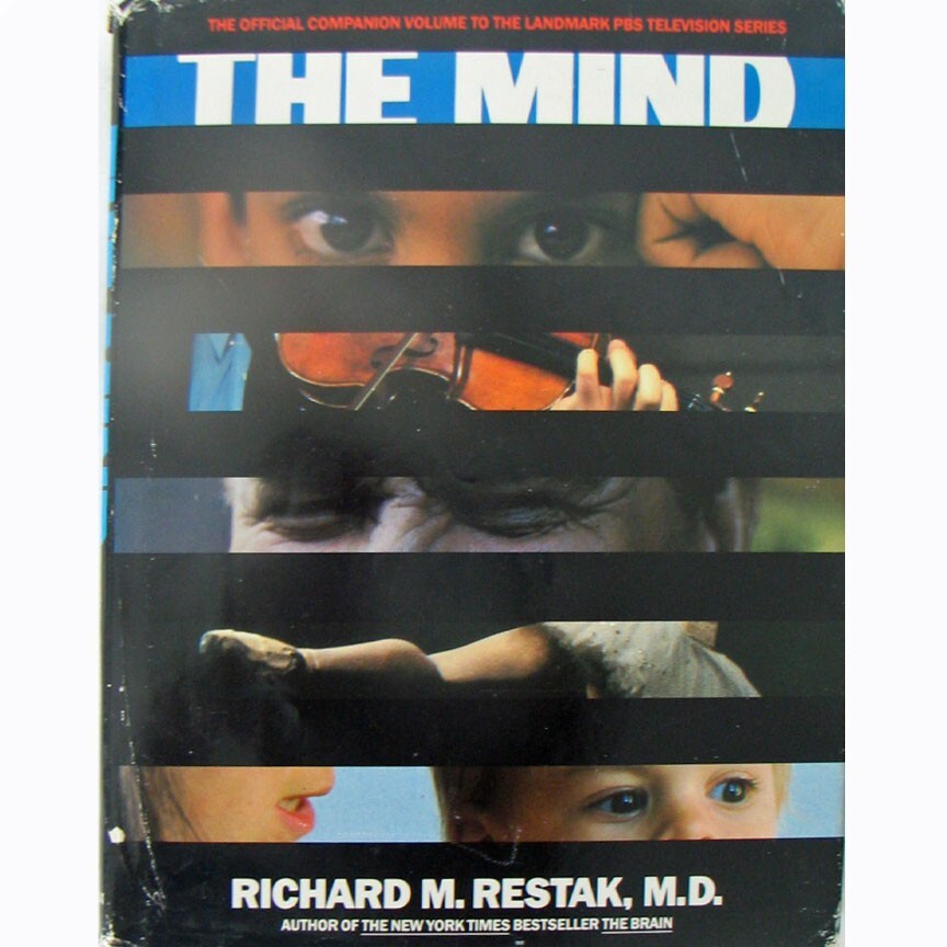 The Mind, Richrd M. Restak MD, Hardcover with Dust Jacket, 328 pages Mint