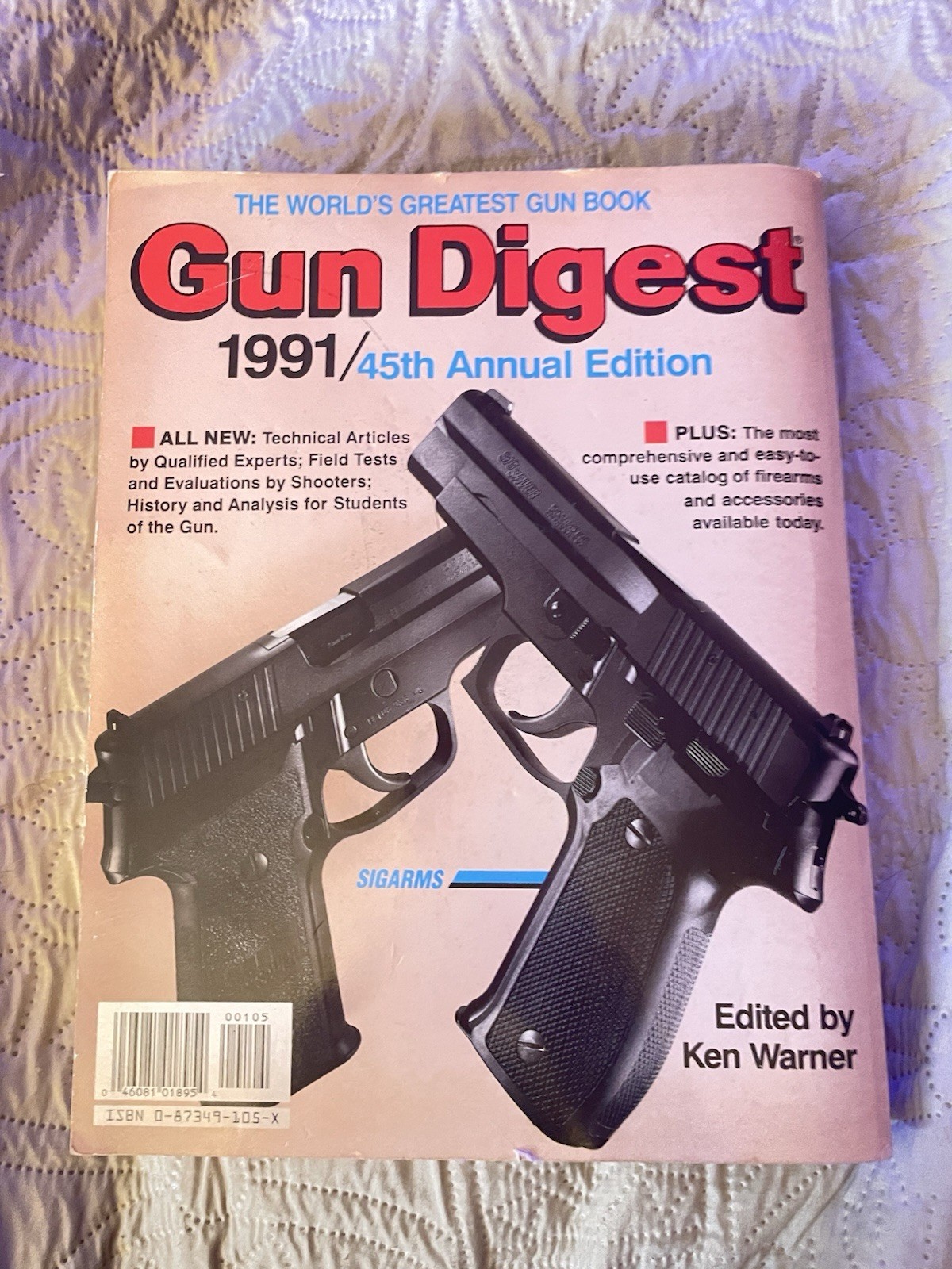 The World’s Greatest Gun Book Gun Digest (1991) 45th Annual Edition, 496 Pages.