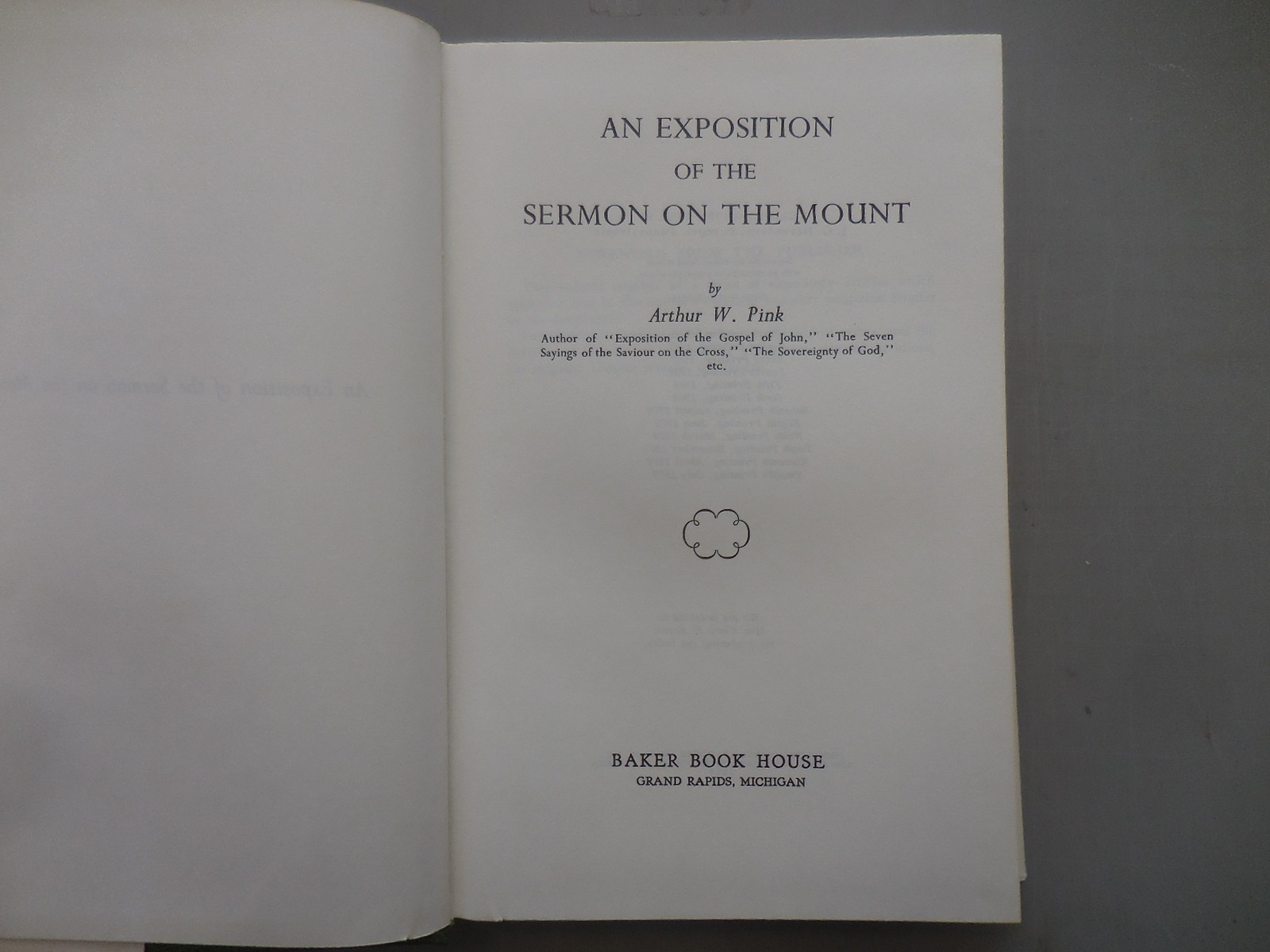 An Exposition of the Sermon on the Mount by Arthur W. Pink