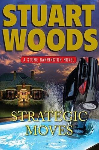 Strategic Moves (Stone Barrington, Book 19) – Hardcover By Woods, Stuart – GOOD
