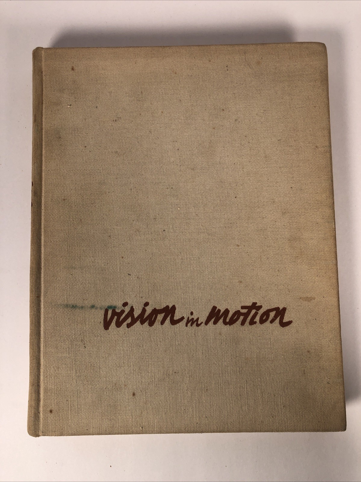 Vision in Motion by László Moholy-Nagy (1947 Hardcover) 1st Ed. / 4th Printing