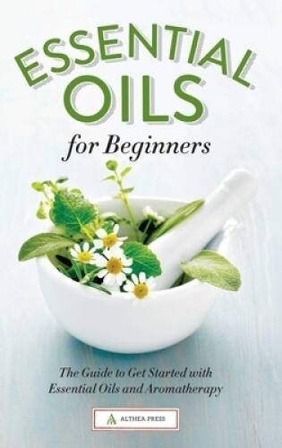 Essential Oils for Beginners: The Guide to Get Started with Essential Oil – GOOD