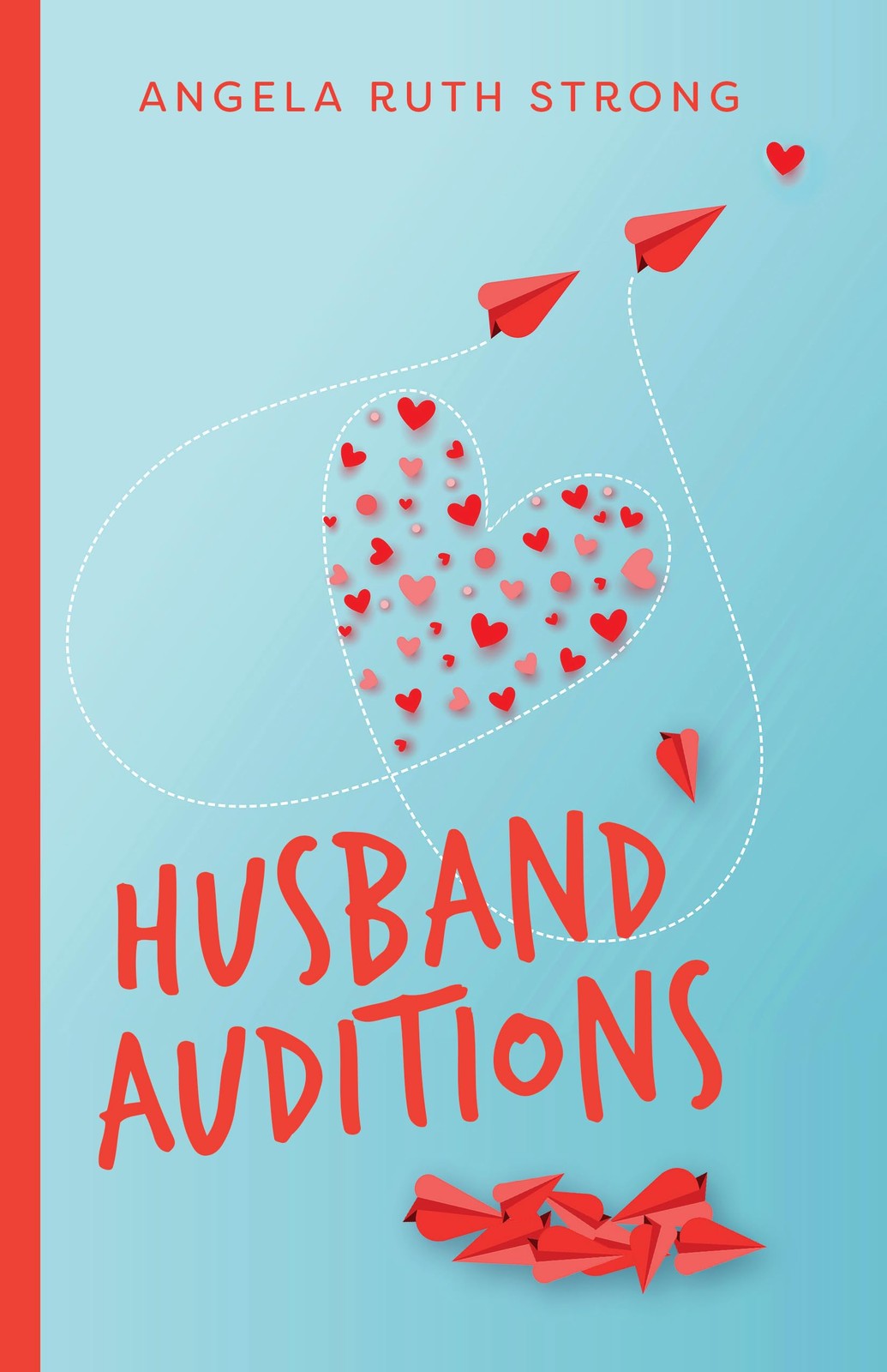 Husband Auditions: A Novel by Angela Strong