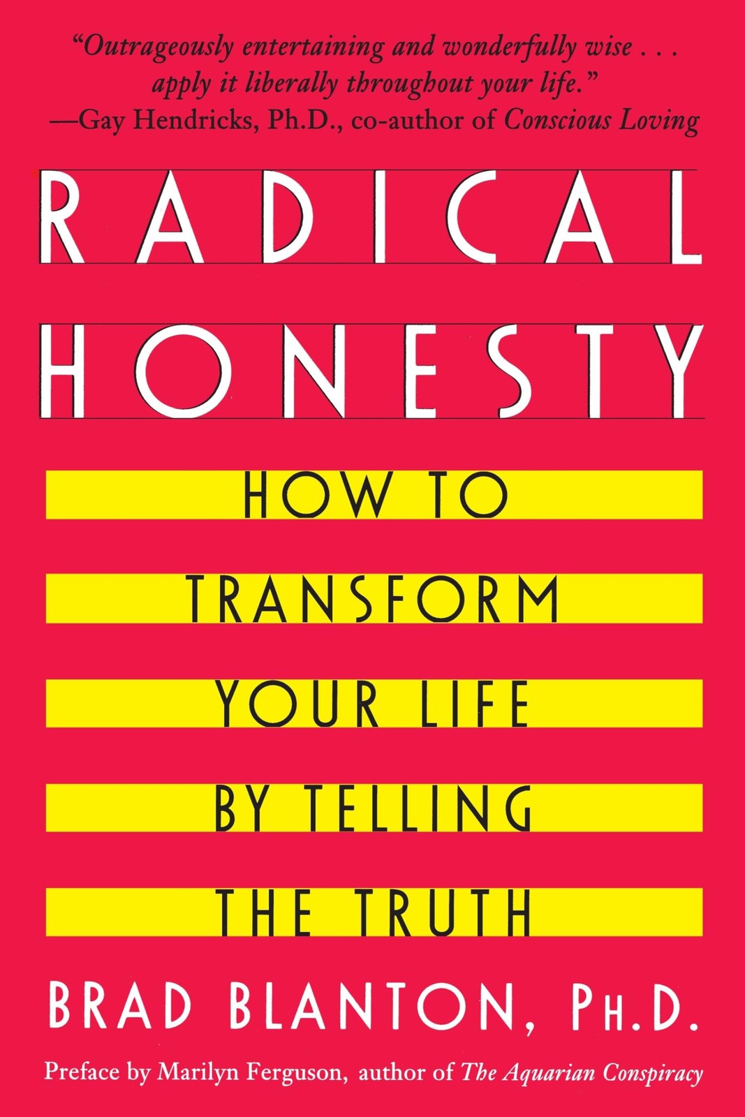 Radical Honesty: How To Transform Your Life By Telling The Truth – Blanton, …