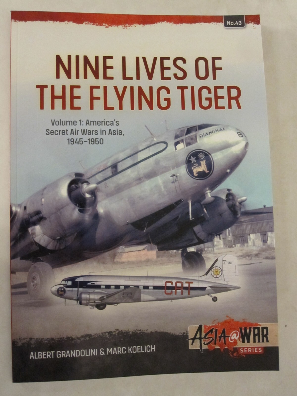 Nine Lives of the Flying Tiger Volume 1 – America’s Secret Air Wars in Asia, 194
