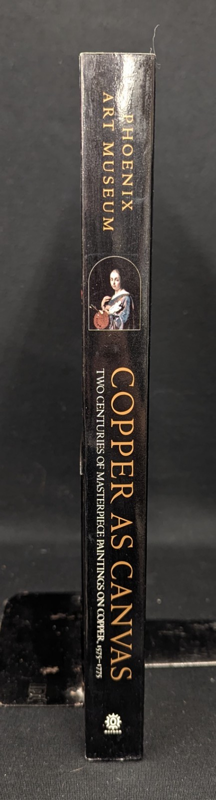Copper As Canvas : Two Centuries of Masterpiece Paintings on Copper, 1575 mn4795