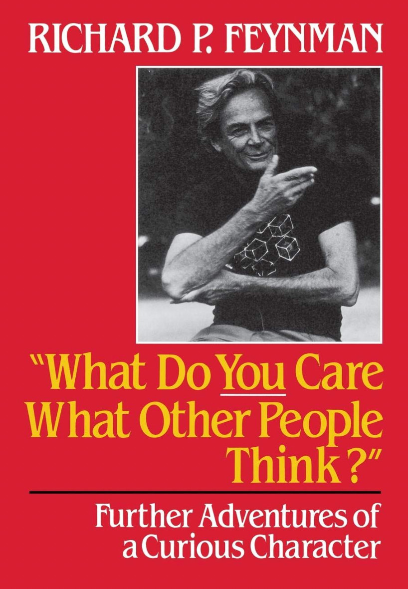 Richard P Feynman / What Do You Care What Other People Think Further 1988