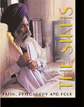 Sikhs: Faith, Philosophy & Folk by G. Singh