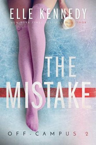 The Mistake by Elle Kennedy: New