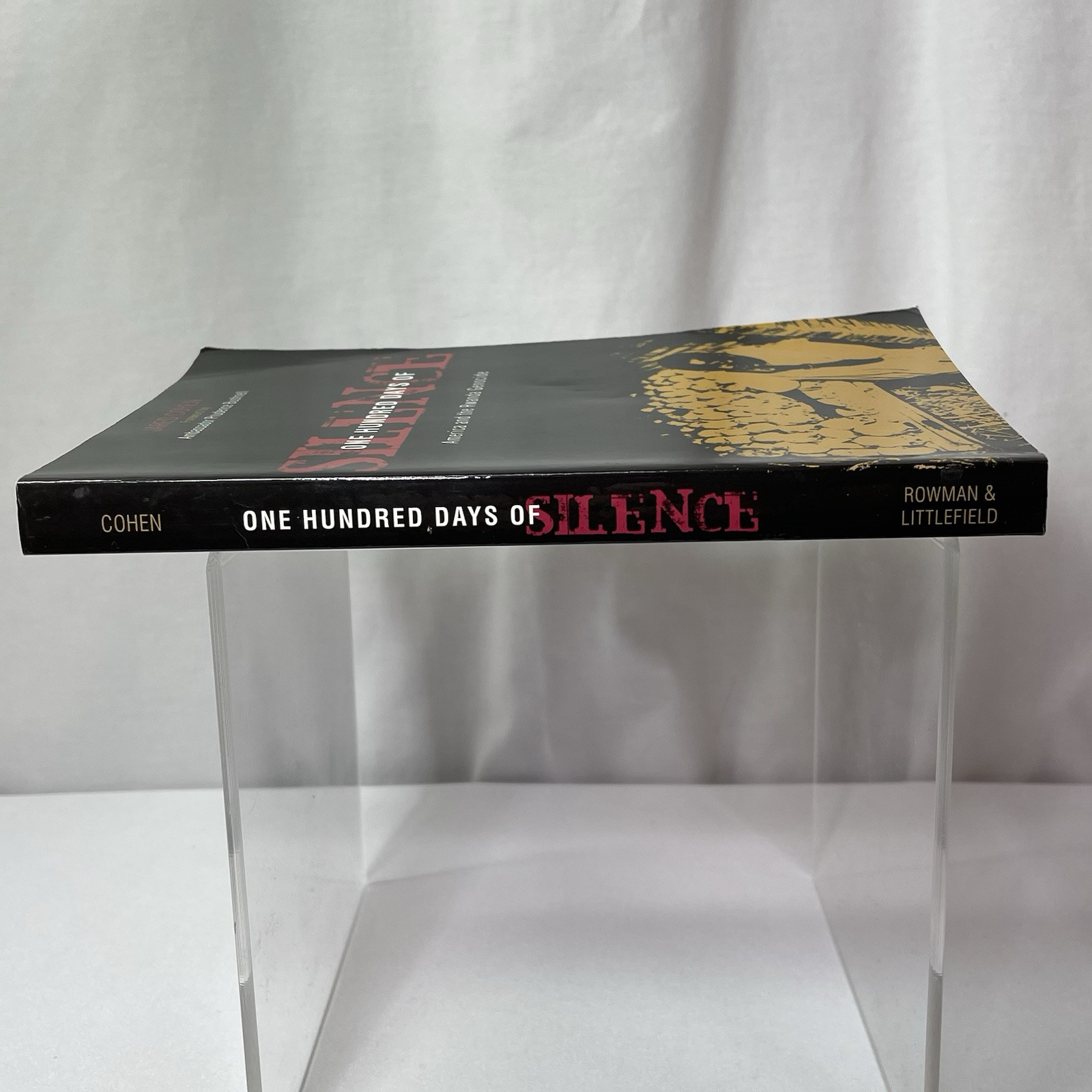 One Hundred Days of Silence : America and the Rwanda Genocide by Jared A. Cohen
