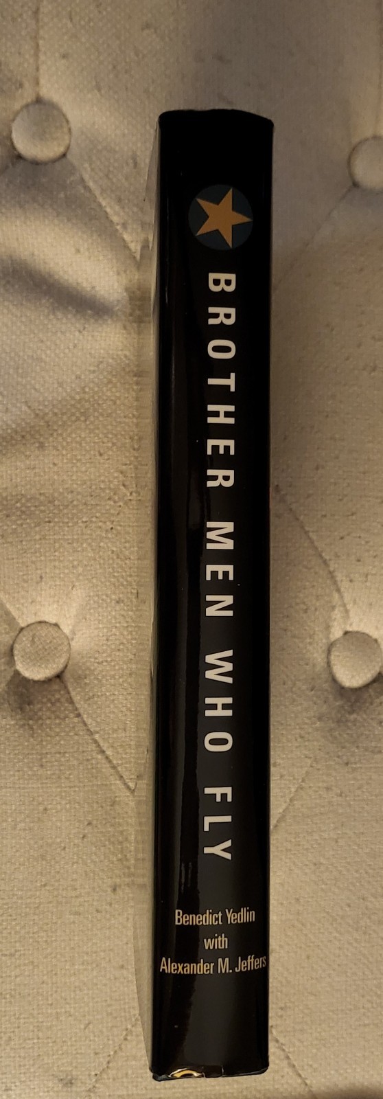 Brother Men Who Fly, Hard Cover, A World War II Gunner’s Personal Quest