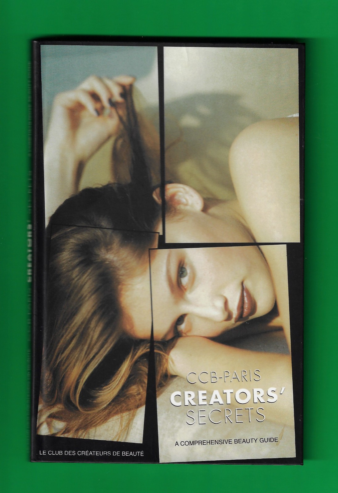 CCB-Paris Creators‘ Secrets: a Comprehensive Beauty Guide HC Book 4.5 in x 7 in