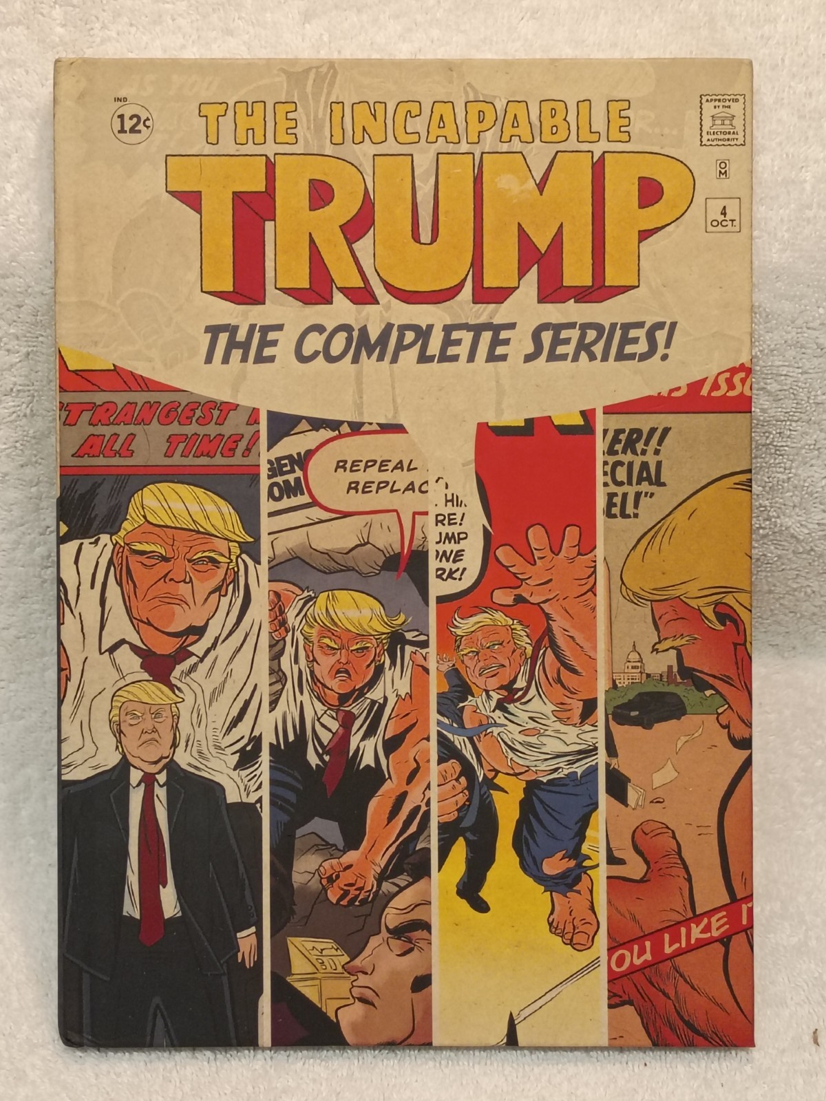 The INCAPABLE TRUMP: The COMPLETE Series BY Alex Genaro. 120 Pages. Hardcover.