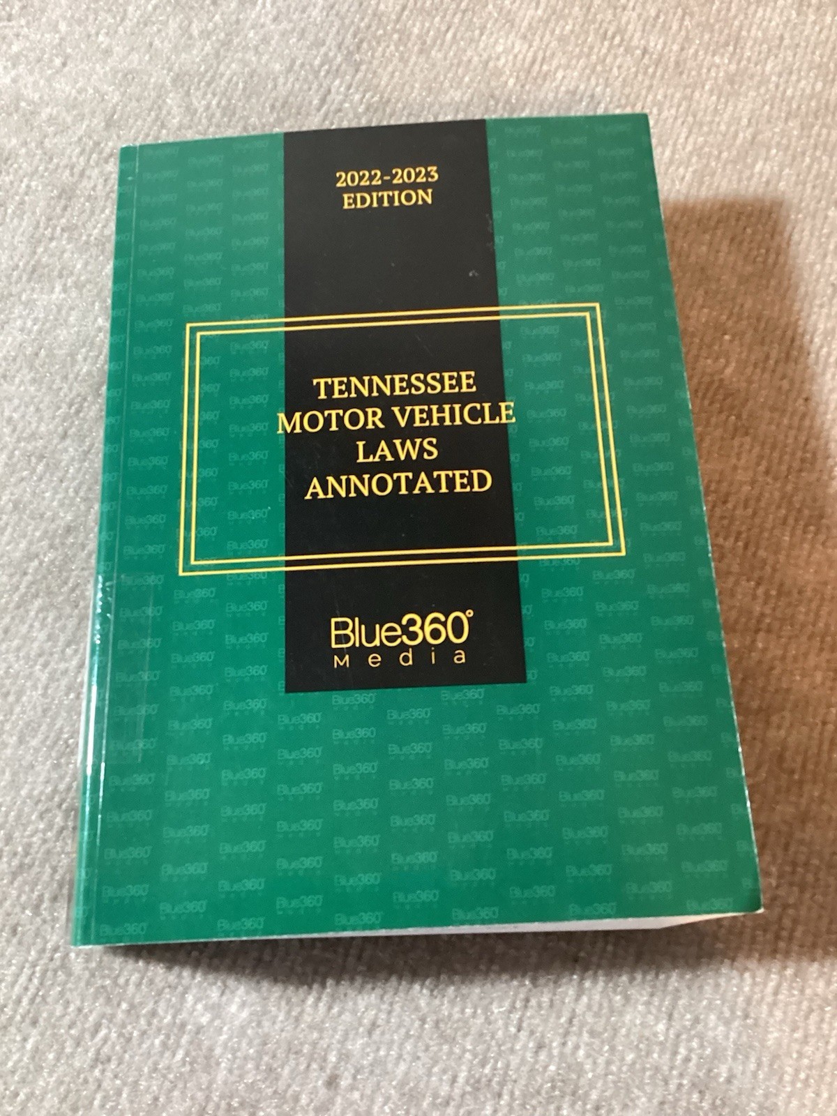 Tennessee Motor Vehicle Laws Annotated 2022-23 Edition Blue360 Media