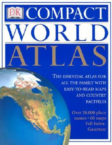DK Compact World Atlas: The Essential Atlas for All the Family with Easy- – GOOD