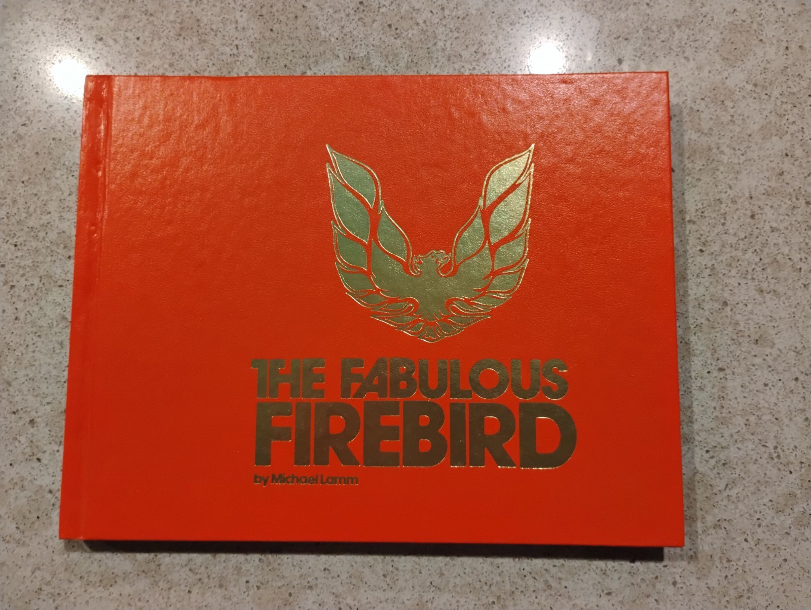 First Edition First Printing 1979 The Fabulous Firebird: Michael Lamm Hardcover
