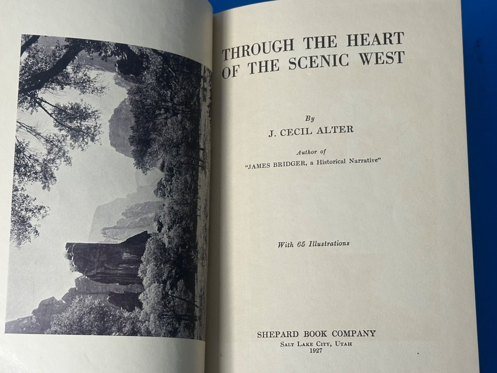 1927 J Cecil Alter Through the Heart of the Scenic West Utah Zion Salt Lake City