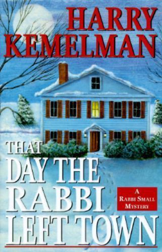 THAT DAY THE RABBI LEFT TOWN by Harry Kenelman, 1996 HCDJ, Pristine