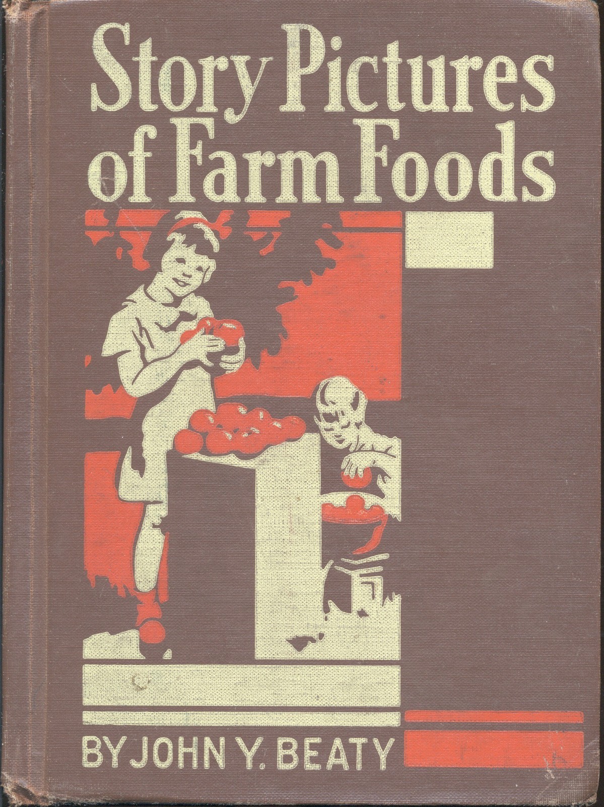 STORY PICTURES OF FARM FOODS John Y Beaty BECKLEY-CARDY 1935 1941 Reader